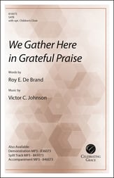 We Gather Here in Grateful Praise SATB choral sheet music cover